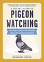 Rosemary Mosco: A Pocket Guide to Pigeon Watching, Buch