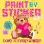 Paint by Sticker Kids: Love Is Everywhere!, Buch