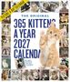 "THE ORIGINAL 365 KITTENS A YEAR 2027 CALENDAR. SEE YOUR KITTEN IN THE 2028 CALENDAR." Viele Bilder von süßen Kätzchen.