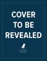 Text: "COVER TO BE REVEALED". Unten ein Logo mit einem Hund und "BLACK DOG & LEVENTHAL PUBLISHERS"., Buch