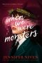 Jennifer Niven: When We Were Monsters, Buch