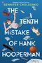 Gennifer Choldenko: The Tenth Mistake of Hank Hooperman, Buch