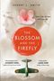 Sherri L Smith: The Blossom and the Firefly, Buch
