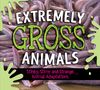 Claire Eamer: Extremely Gross Animals, Buch