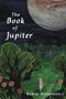 "The Book of Jupiter" und "Robin Stevenson". Illustration von Bäumen, Blumen und zwei Menschen in einem Garten mit Jupiter im Hintergrund.
