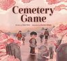 "Cemetery Game" steht in großer Schrift. Darunter sind Kinder, die über einen Friedhof gehen, umgeben von rosafarbenen Wolken., Buch