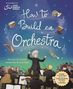 Mary Auld: How to Build an Orchestra, Buch