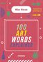 Jon Richards: Wise Words: 100 Art Words Explained, Buch