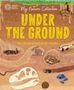 Cameron Menzies: My Nature Collection: Under the Ground, Buch