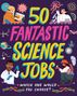 Tom Jackson: 50 Fantastic Science Jobs, Buch