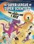 Anna Claybourne: The Super-League of Super Scientists and the Time-Travelling T. Rex, Buch
