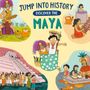 „JUMP INTO HISTORY, DISCOVER THE MAYA“ in blauer und grüner Schrift. Illustrationen von Maya-Szenen und Charakteren.
