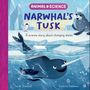 Sarah Snashall: Animal Science: Narwhal's Tusk, Buch