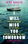 Heine Bakkeid: I Will Miss You Tomorrow, Buch