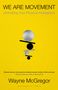 "We Are Movement: Unlocking your physical intelligence" von Wayne McGregor. "Final Cover coming soon" oben rechts.
