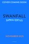 Sophie Kirtley: Swanfall, Buch