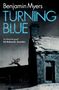 Benjamin Myers: Turning Blue, Buch