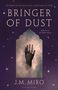 J M Miro: Bringer of Dust, Buch