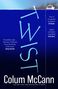 Colum McCann: Twist, Buch, Buch