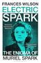 FRANCES WILSON: ELECTRIC SPARK. THE ENIGMA OF MURIEL SPARK. Illustration einer Frau, schwarz-weiß, gepunktet.
