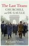Richard Vinen: The Last Titans: Churchill and de Gaulle, Buch