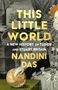 „This Little World: A New History of Tudor and Stuart Britain“ von Nandini Das. Elizabethanische Dame, ein Globus., Buch
