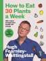 Hugh Fearnley-Whittingstall: How to Eat 30 Plants a Week, Buch