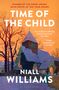 Niall Williams: Time of the Child, Buch