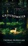 Thomas McMullan: Groundwater, Buch