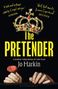 "‘A bold and brilliant comedy of royal intrigue’ GUARDIAN. 'Funny, moving, filthy...' THE TIMES. The Pretender, Jo Harkin.", Buch