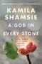 Kamila Shamsie: A God in Every Stone, Buch