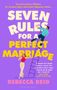 Rebecca Reid: Seven Rules For A Perfect Marriage, Buch