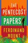 Ferdinand Mount: The Pentecost Papers, Buch