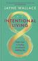 Jayne Wallace: Intentional Living, Buch