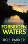 Rob Parker: Forbidden Waters, Buch