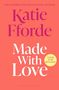 Text: "Katie Fforde, Made With Love, Cover to be revealed". Orangener Hintergrund mit rosa und weißer Schrift.