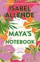Texte: "The Internationally Bestselling Author Isabel Allende", "Maya's Notebook", "'Isabel Allende enchants...' VANITY FAIR". 

Bunte Blumen und Blätter umgeben die Schrift., Buch