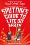 Frank Cottrell-Boyce: Sputnik's Guide to Life on Earth, Buch