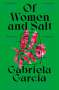 Gabriela Garcia: Of Women and Salt, Buch