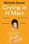 Michelle Zauner: Crying in H Mart, Buch