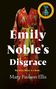 Mary Paulson-Ellis: Emily Noble's Disgrace, Buch