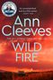 Ann Cleeves: Wild Fire, Buch, Buch