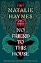 Natalie Haynes: No Friend To This House, Buch