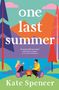 Kate Spencer: One Last Summer, Buch