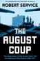 „Robert Service: The August Coup. The Destruction of the Soviet Union and the Making of New Russia 1985–1991“. Vor einem Gebäude stehen Menschen auf Panzern.