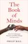 Philip Ball: The Book of Minds, Buch