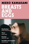Mieko Kawakami: Breasts and Eggs, Buch, Buch