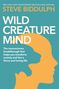 Steve Biddulph: Wild Creature Mind, Buch