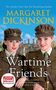 Margaret Dickinson: Wartime Friends, Buch
