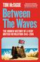 Tom McTague: Between the Waves, Buch